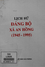 LỊCH SỬ ĐẢNG BỘ XÃ AN HỒNG 1945 - 1995 (BẢN GỐC)
